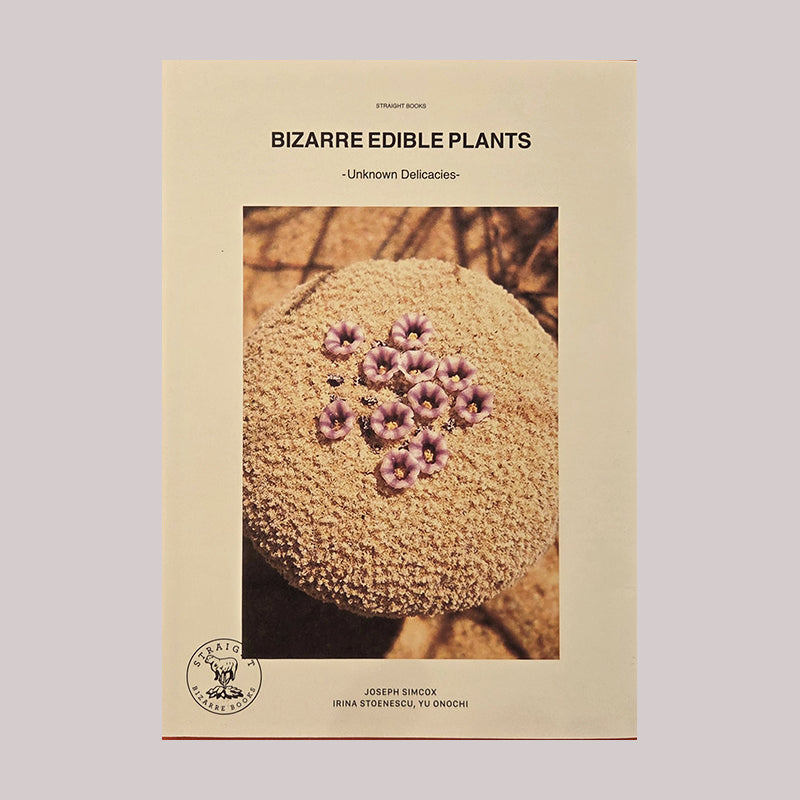 Bizarre Edible Plants: Unknown Delicacies