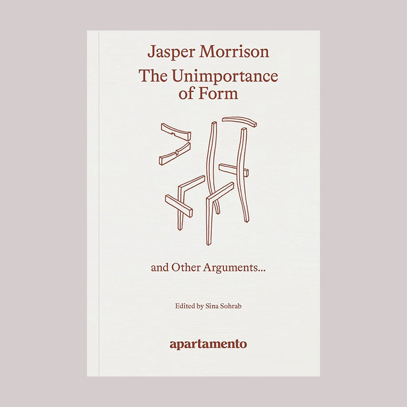 The Unimportance of Form, Jasper Morrison
